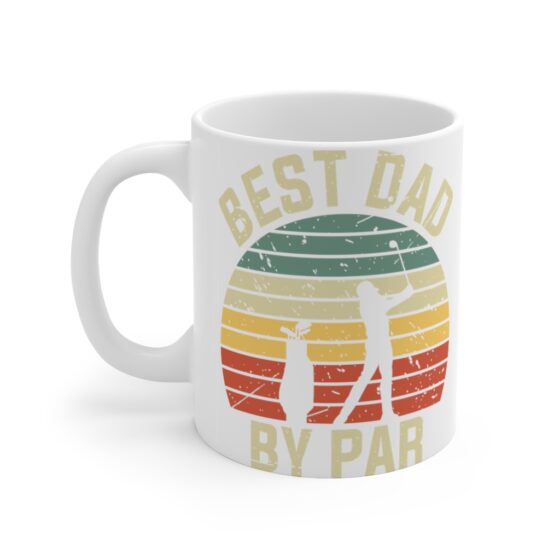 "Best Dad by Par" - Funny Double Sided Print - White Ceramic Mug 11oz