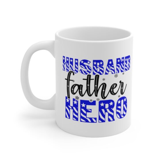 "Husband Father Hero" - Funny Double Sided Print - White Ceramic Mug 11oz