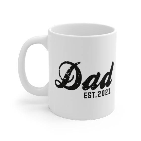 "Dad Est. 2021" - Funny Double Sided Print - White Ceramic Mug 11oz