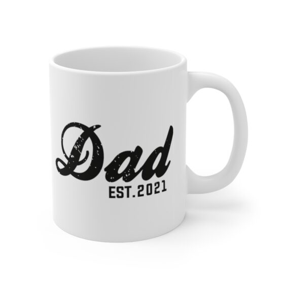 "Dad Est. 2021" - Funny Double Sided Print - White Ceramic Mug 11oz - Image 3