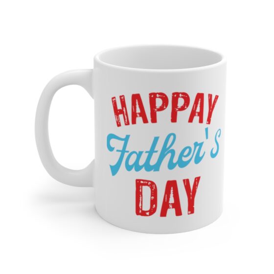 "Happay Father's Day" - Funny Double Sided Print - White Ceramic Mug 11oz