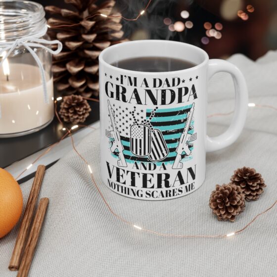 "I'm a Dad Grandpa and a Veteran Nothing Scares Me" - Funny Double Sided Print - White Ceramic Mug 11oz - Image 4