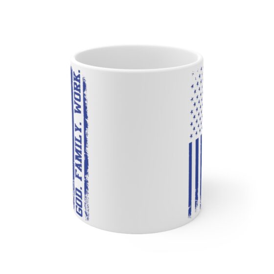 "God. Family. Work." - Funny Double Sided Print - White Ceramic Mug 11oz - Image 2