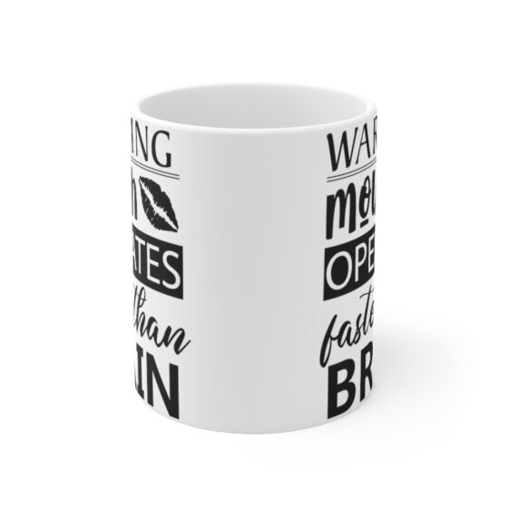 "Warning Mouth Operates Faster than Brain" - Funny Double Sided Print - White Ceramic Mug 11oz - Image 2