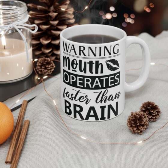 "Warning Mouth Operates Faster than Brain" - Funny Double Sided Print - White Ceramic Mug 11oz - Image 4