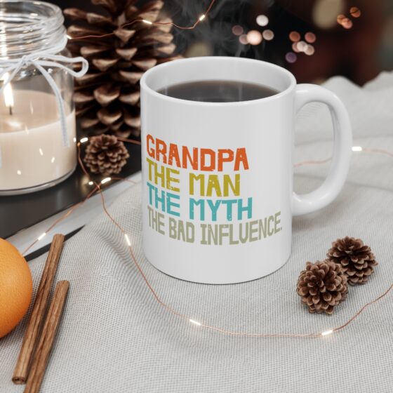 "Grandpa The Man The Myth The Bad Influence" - Funny Double Sided Print - White Ceramic Mug 11oz - Image 4