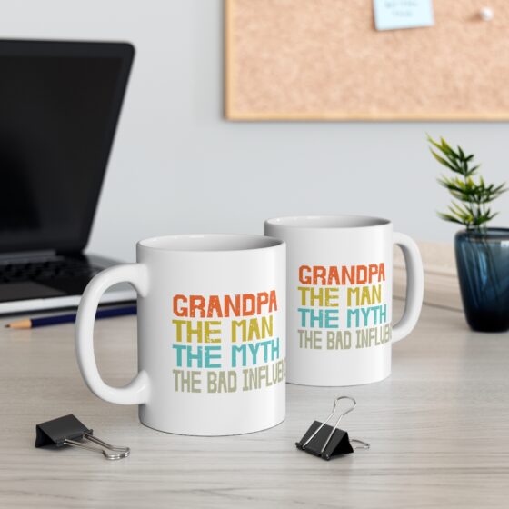 "Grandpa The Man The Myth The Bad Influence" - Funny Double Sided Print - White Ceramic Mug 11oz - Image 5