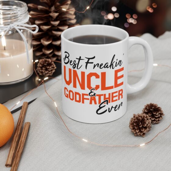 "Best Freakin' Uncle and Godfather Ever" - Funny Double Sided Print - White Ceramic Mug 11oz - Image 4