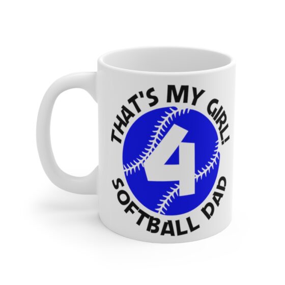 "That's My Girl! Softball Dad" - Funny Double Sided Print - White Ceramic Mug 11oz