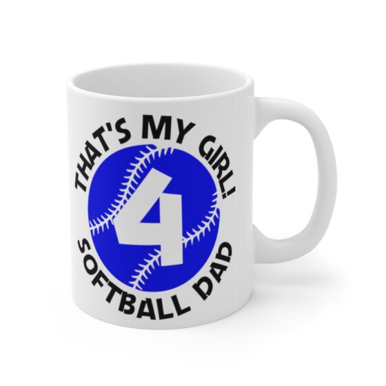 "That's My Girl! Softball Dad" - Funny Double Sided Print - White Ceramic Mug 11oz - Image 3