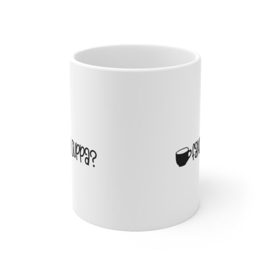 "Fancy a Cuppa?" - Funny Double Sided Print - White Ceramic Mug 11oz - Image 2