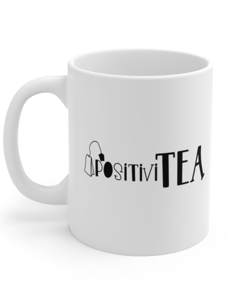 "PositiviTea" - Funny Double Sided Print - White Ceramic Mug 11oz