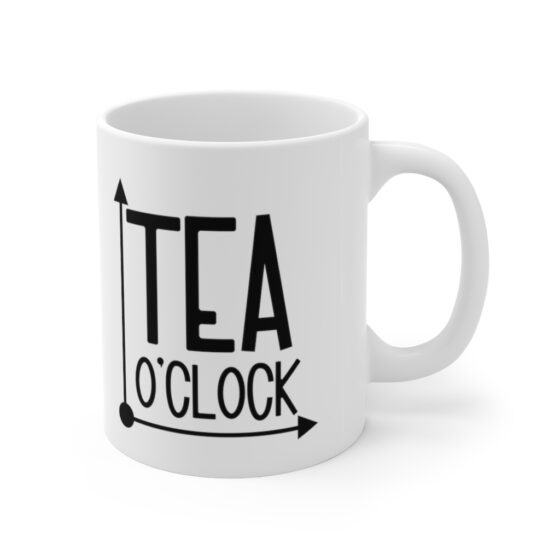 "Tea O'Clock" - Funny Double Sided Print - White Ceramic Mug 11oz - Image 3