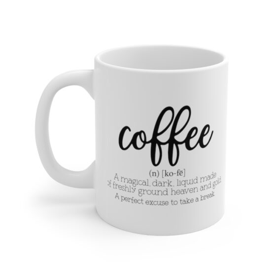 "Coffee Definition" - Funny Double Sided Print - White Ceramic Mug 11oz