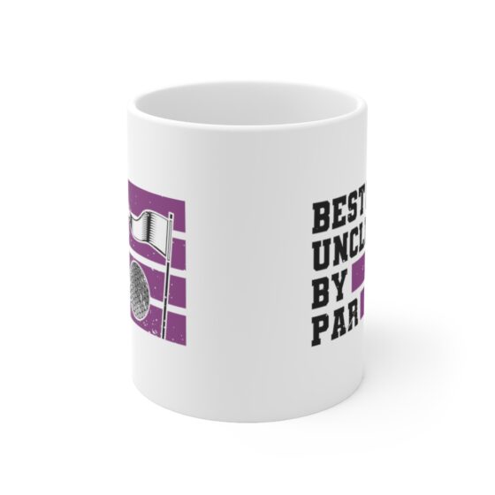 "Best Uncle by Par" - Funny Double Sided Print - White Ceramic Mug 11oz - Image 2