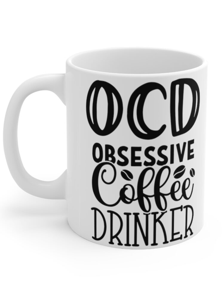 "OCD" - Funny Double Sided Print - White Ceramic Mug 11oz