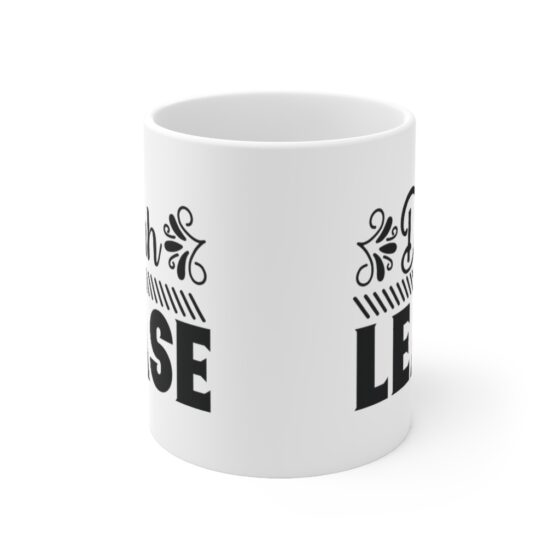 "Duh Lease" - Funny Double Sided Print - White Ceramic Mug 11oz - Image 2