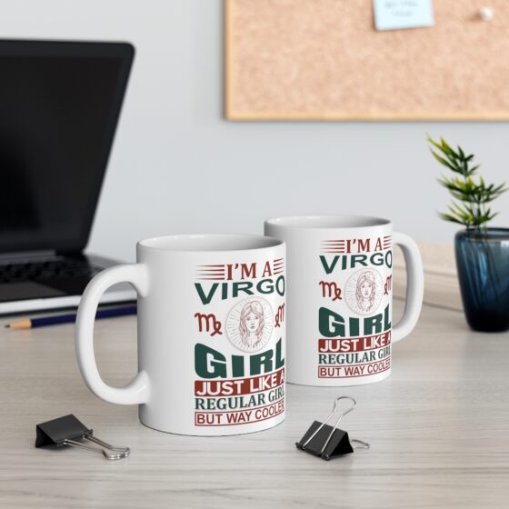 "I’m a Virgo Girl Just Like a Regular Girl but Way Cooler" - Funny Double Sided Print - White Ceramic Mug 11oz - Image 5