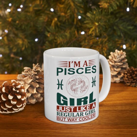 "I’m a Pisces Girl Just Like a Regular Girl but Way Cooler" - Funny Double Sided Print - White Ceramic Mug 11oz - Image 9