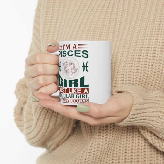 "I’m a Pisces Girl Just Like a Regular Girl but Way Cooler" - Funny Double Sided Print - White Ceramic Mug 11oz - Image 10