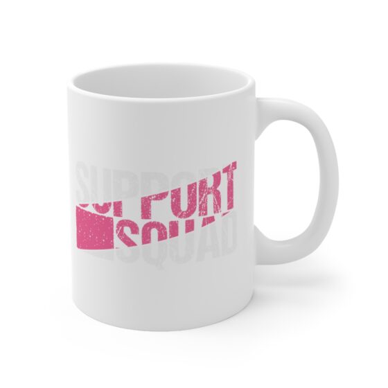 "Support Squad" - Funny Double Sided Print - White Ceramic Mug 11oz - Image 3