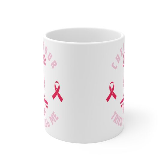 "Check Your Boobs Mine Tried to Kill Me" - Funny Double Sided Print - White Ceramic Mug 11oz - Image 2