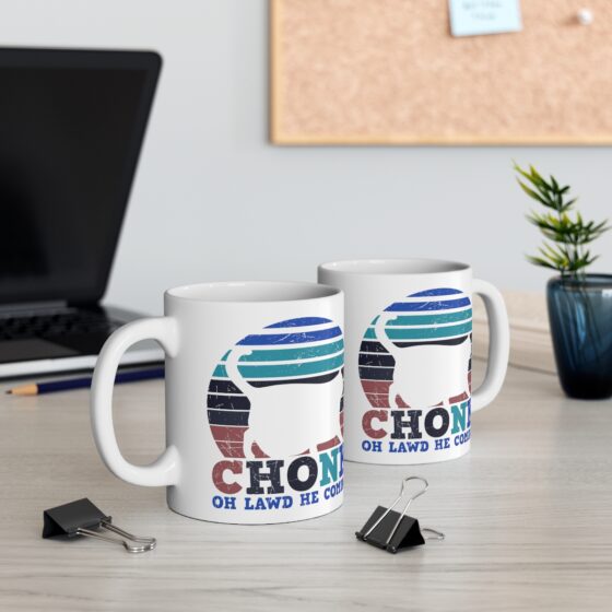 "Chonk Oh Lawd He Comin'!" - Funny Double Sided Print - White Ceramic Mug 11oz - Image 5