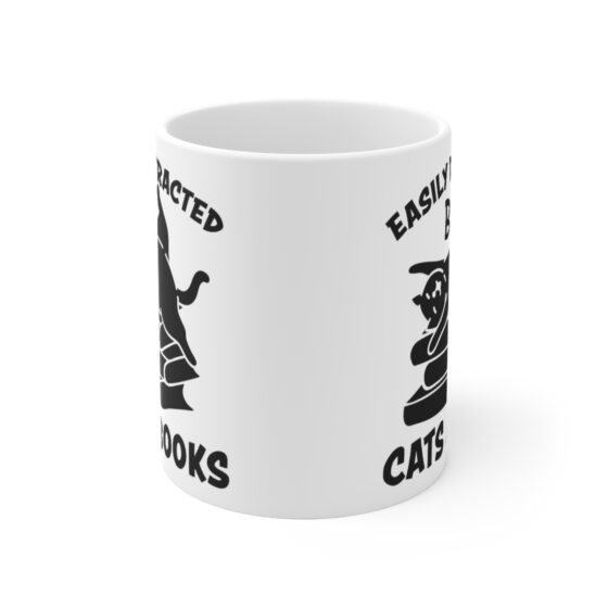 "Easily Distracted by Cats and Books" - Funny Double Sided Print - White Ceramic Mug 11oz - Image 2