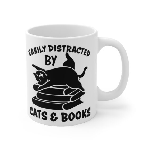 "Easily Distracted by Cats and Books" - Funny Double Sided Print - White Ceramic Mug 11oz - Image 3