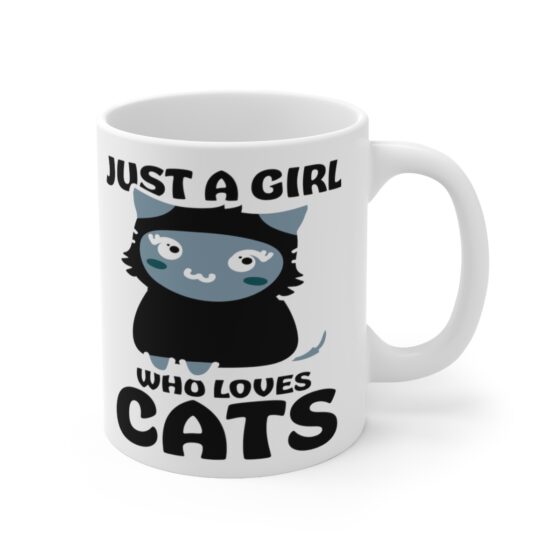 "Just a Girl who Loves Cats" - Funny Double Sided Print - White Ceramic Mug 11oz - Image 3