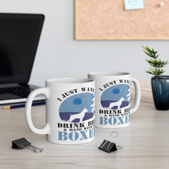 "I Just Want to Drink Beer and Hang with My Boxer" - Funny Double Sided Print - White Ceramic Mug 11oz - Image 5