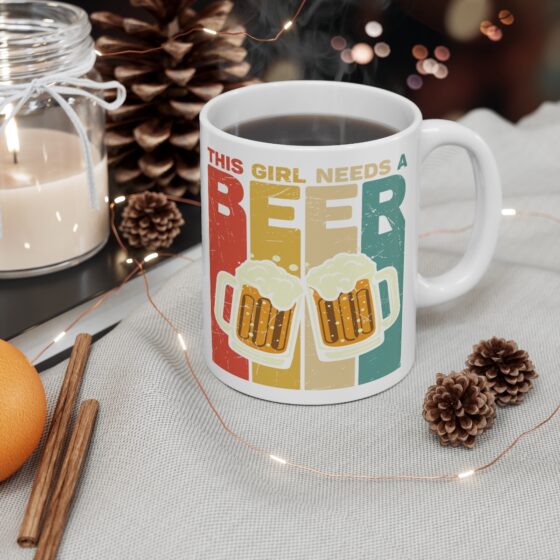 "This Girl Needs a Beer" - Funny Double Sided Print - White Ceramic Mug 11oz - Image 4