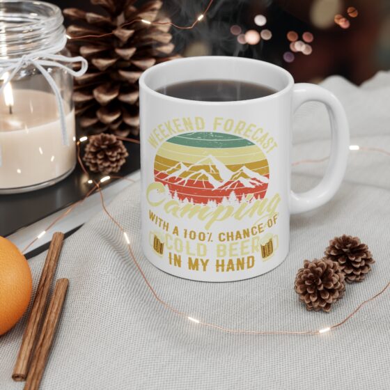 "Weekend Forecast Camping with a 100% Chance of Cold Beer in My Hand" - Funny Double Sided Print - White Ceramic Mug 11oz - Image 4