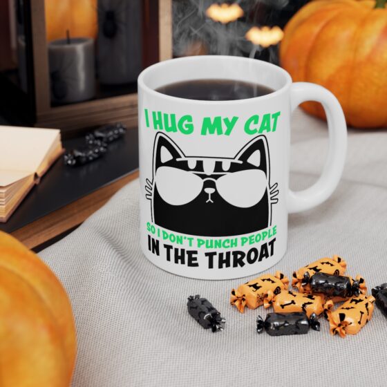 "I Hug My Cat So I Don't Punch People in the Throat" - Funny Double Sided Print - White Ceramic Mug 11oz - Image 6