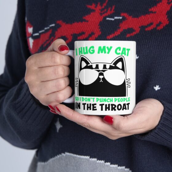 "I Hug My Cat So I Don't Punch People in the Throat" - Funny Double Sided Print - White Ceramic Mug 11oz - Image 11