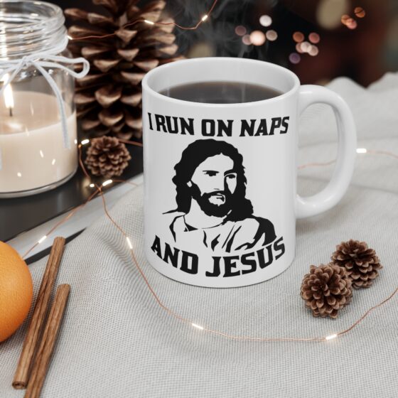 "I Run on Naps and Jesus" - Funny Double Sided Print - White Ceramic Mug 11oz - Image 4