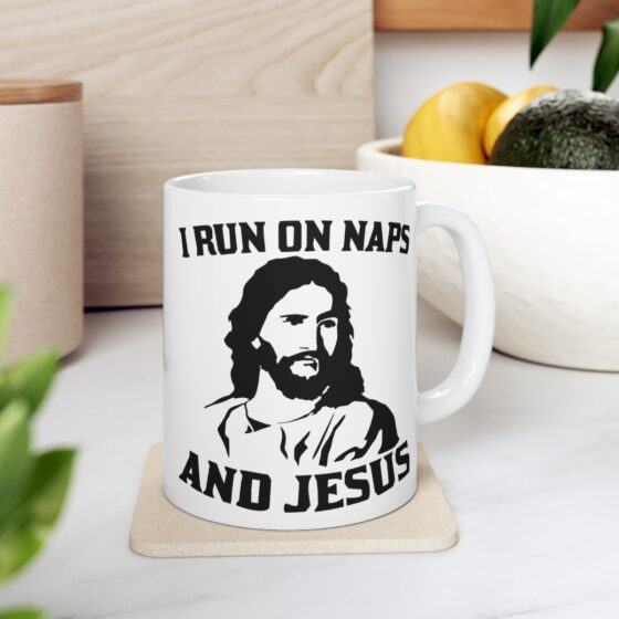 "I Run on Naps and Jesus" - Funny Double Sided Print - White Ceramic Mug 11oz - Image 7