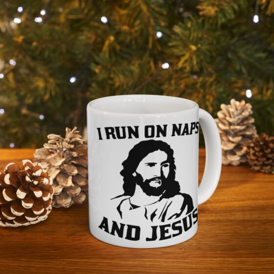 "I Run on Naps and Jesus" - Funny Double Sided Print - White Ceramic Mug 11oz - Image 9