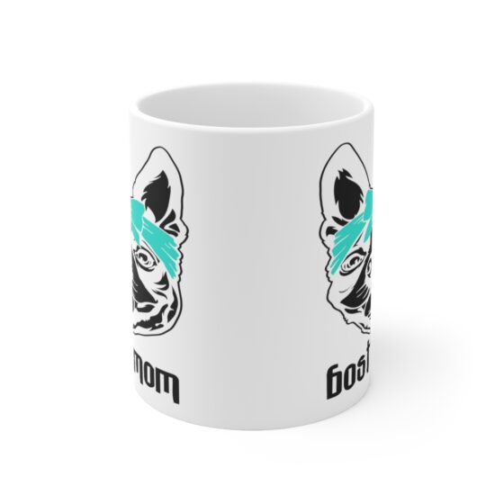 "Bostie Mom" - Funny Double Sided Print - White Ceramic Mug 11oz - Image 2
