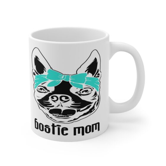"Bostie Mom" - Funny Double Sided Print - White Ceramic Mug 11oz - Image 3