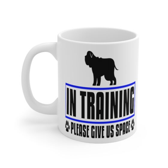 "In Training Please Give Us Space" - Funny Double Sided Print - White Ceramic Mug 11oz