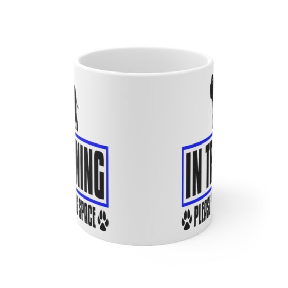 "In Training Please Give Us Space" - Funny Double Sided Print - White Ceramic Mug 11oz - Image 2