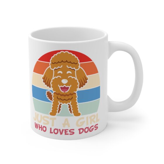 "Just a Girl who Loves Dogs" - Funny Double Sided Print - White Ceramic Mug 11oz - Image 3