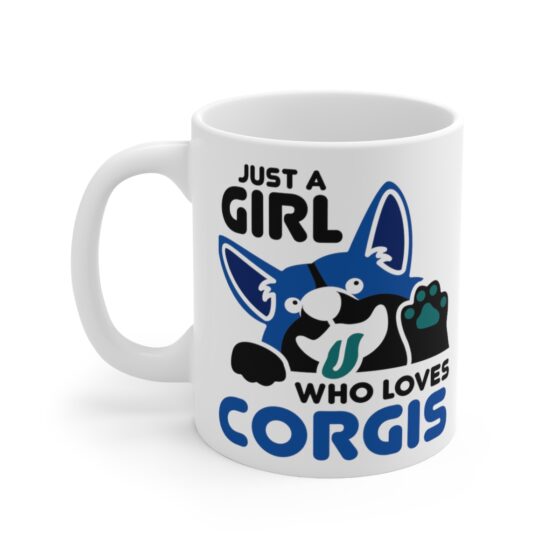 "Just a Girl who Loves Corgis" - Funny Double Sided Print - White Ceramic Mug 11oz