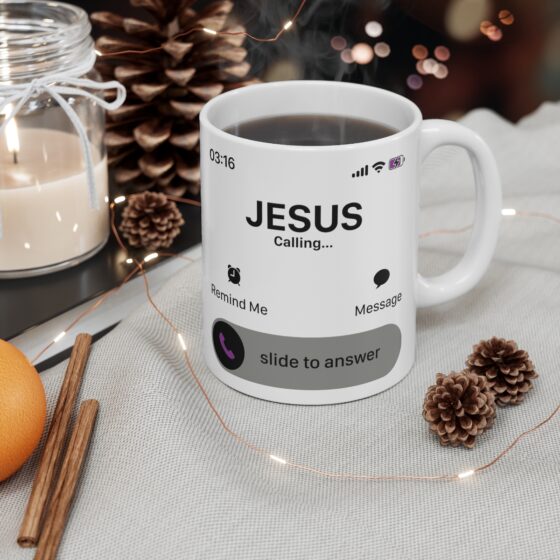 "Jesus Calling... Slide to Answer" - Funny Double Sided Print - White Ceramic Mug 11oz - Image 4