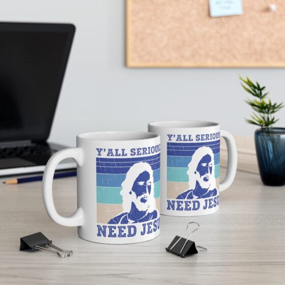 "Y'All Seriously Need Jesus" - Funny Double Sided Print - White Ceramic Mug 11oz - Image 5