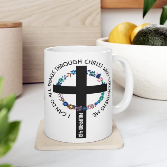 "I Can Do All Things Through Christ who Strengthens Me - Philippians 4:13 -" - Funny Double Sided Print - White Ceramic Mug 11oz - Image 7