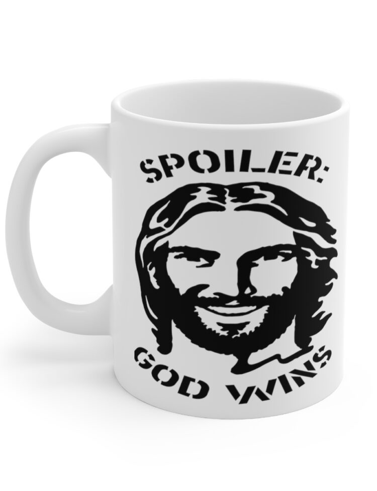 "Spoiler: God Wins" - Funny Double Sided Print - White Ceramic Mug 11oz