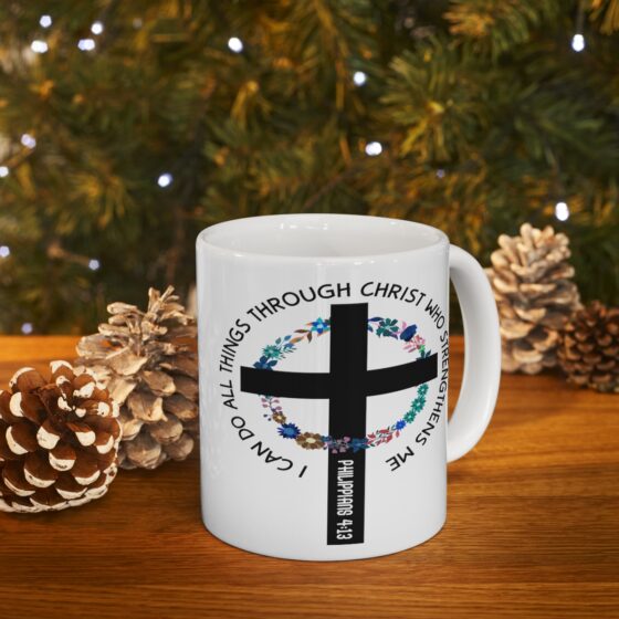 "I Can Do All Things Through Christ who Strengthens Me - Philippians 4:13 -" - Funny Double Sided Print - White Ceramic Mug 11oz - Image 9