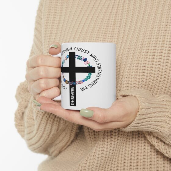 "I Can Do All Things Through Christ who Strengthens Me - Philippians 4:13 -" - Funny Double Sided Print - White Ceramic Mug 11oz - Image 10